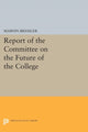 Book cover of: Report of the Committee on the Future of the College. By: Marvin Bressler