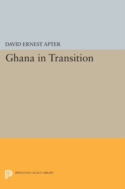 Book cover of: Ghana in Transition. By: David Ernest Apter
