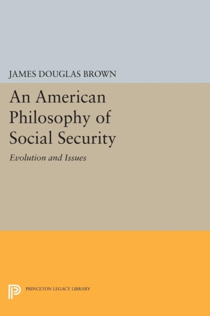 Book cover of: American Philosophy of Social Security. By: James Douglas Brown