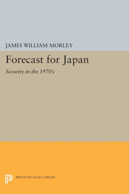 Book cover of: Forecast for Japan. By: James William Morley
