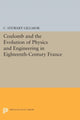 Book cover of: Coulomb and the Evolution of Physics and Engineering in Eighteenth-Century France. By: C. Stewart Gillmor