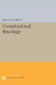 Book cover of: Constitutional Bricolage. By: Gerald Garvey