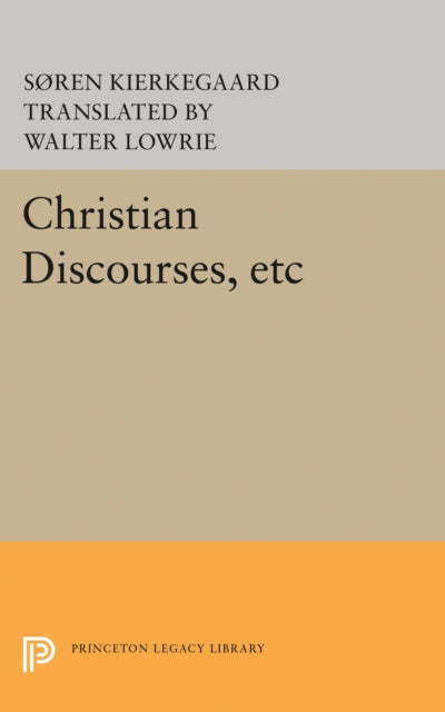 Book cover of: Christian Discourses, etc. By: Søren Kierkegaard