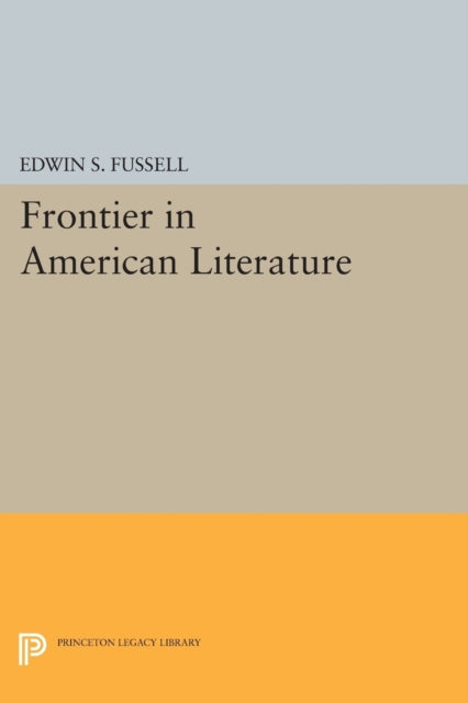 Book cover of: Frontier in American Literature. By: Edwin S. Fussell