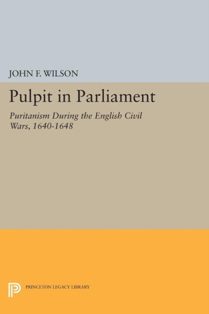 Book cover of: Pulpit in Parliament. By: John Frederick Wilson