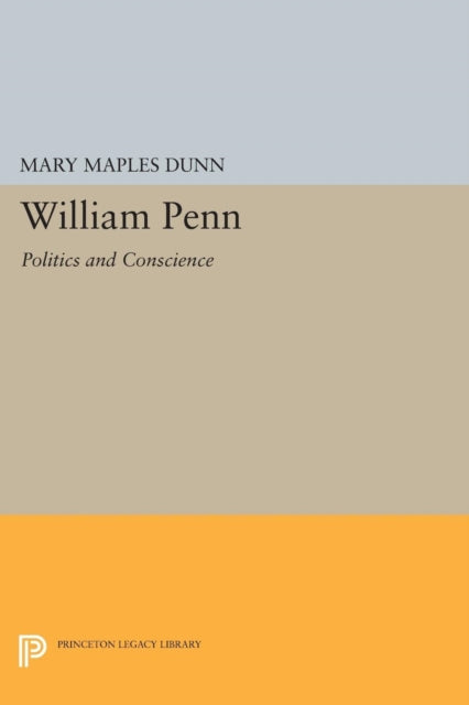 Book cover of: William Penn. By: Mary Maples Dunn