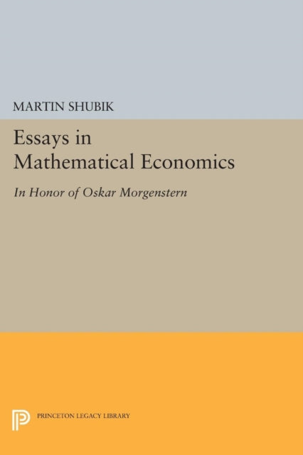 Book cover of: Essays in Mathematical Economics, in Honor of Oskar Morgenstern. By: Martin Shubik