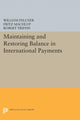 Book cover of: Maintaining and Restoring Balance in International Trade. By: Fritz Machlup