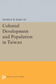 Book cover of: Colonial Development and Population in Taiwan. By: George Watson Barclay