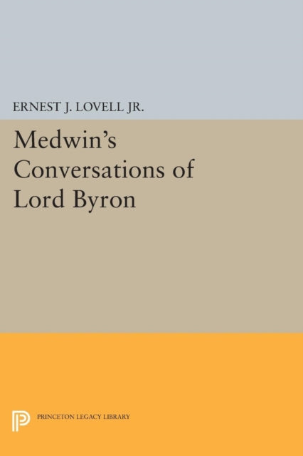 Book cover of: Medwin's Conversations of Lord Byron. By: Lovell, Ernest J., Jr.