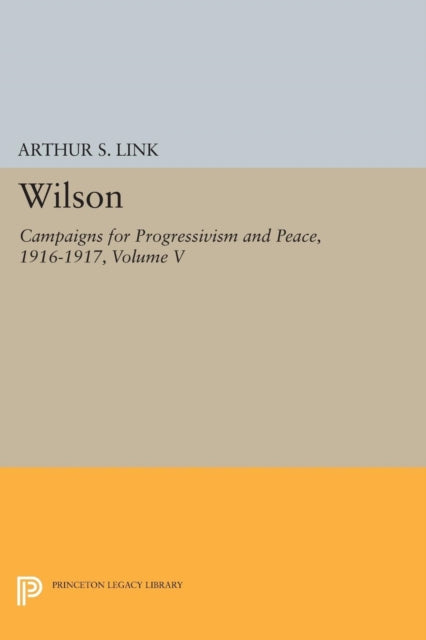 Book cover of: Wilson, Volume V. By: Woodrow Wilson