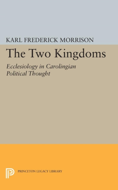 Book cover of: Two Kingdoms. By: Karl F. Morrison