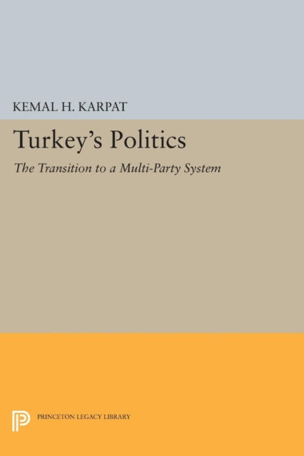 Book cover of: Turkey's Politics. By: Kemal H. Karpat