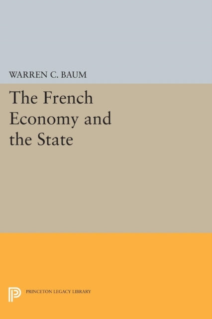 Book cover of: French Economy and the State. By: Warren C. Baum