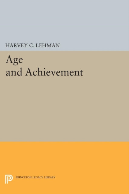 Book cover of: Age and Achievement. By: Harvey Christian Lehman
