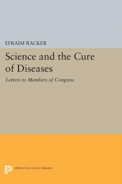 Book cover of: Science and the Cure of Diseases. By: Efraim Racker