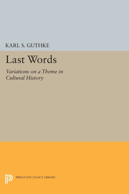 Book cover of: Last Words. By: Karl S. Guthke