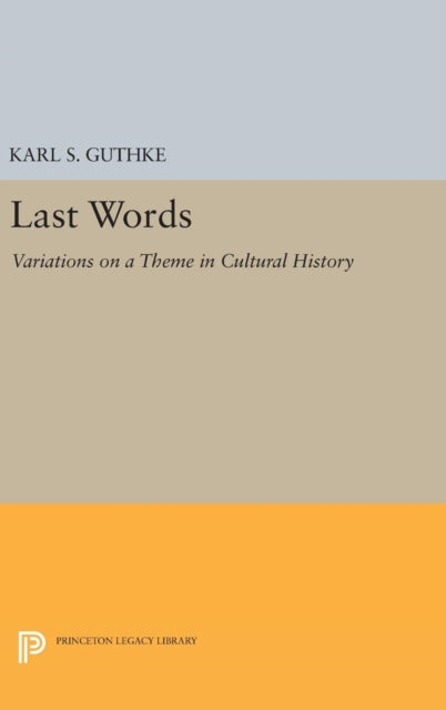 Book cover of: Last Words. By: Karl S. Guthke