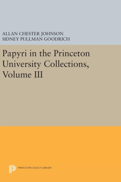 Book cover of: Papyri in the Princeton University Collections, Volume III. By: Sherman LeRoy Wallace