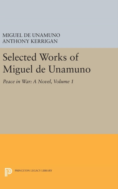 Book cover of: Selected Works of Miguel de Unamuno, Volume 1. By: Miguel de Unamuno