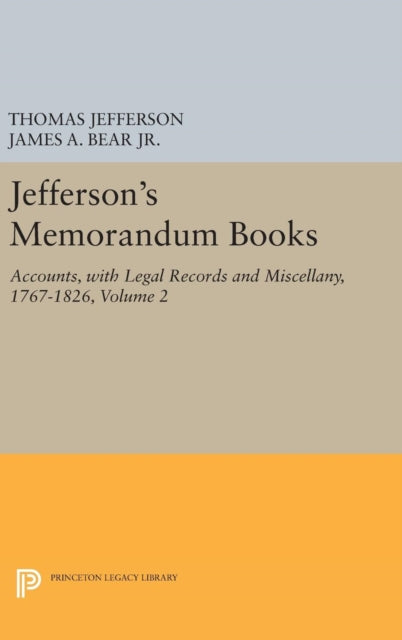 Book cover of: Jefferson's Memorandum Books, Volume 2. By: Bear, James A., Jr.