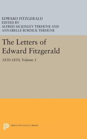 Letters of Edward Fitzgerald, Volume 1