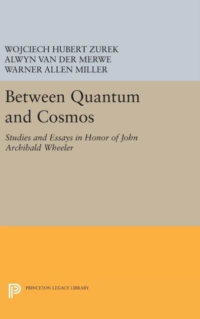 Book cover of: Between Quantum and Cosmos. By: Alwyn Van der Merwe