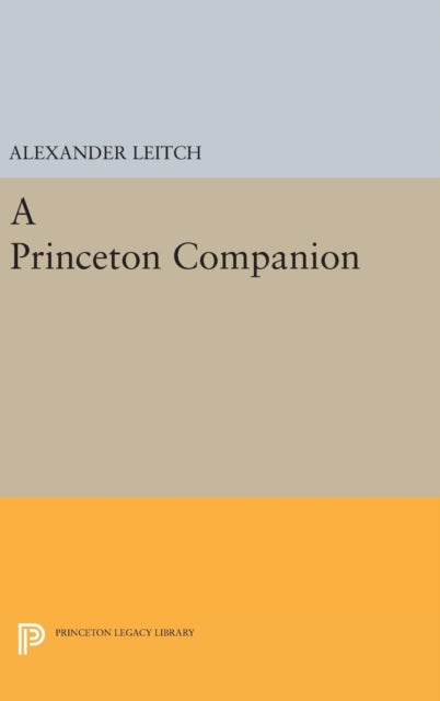 Book cover of: Princeton Companion. By: Alexander Leitch