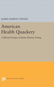 Book cover of: American Health Quackery. By: James Harvey Young