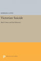 Book cover of: Victorian Suicide. By: Barbara Gates