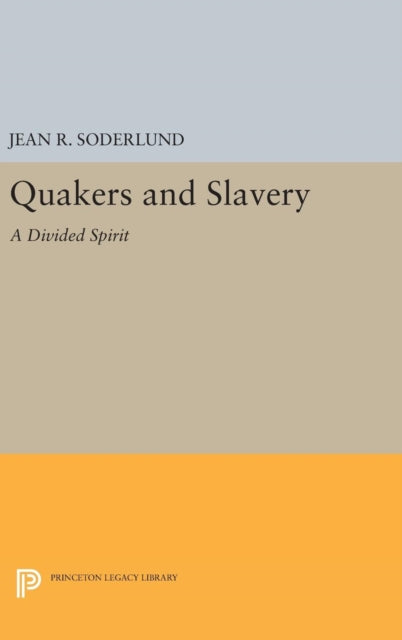 Book cover of: Quakers and Slavery. By: Jean R. Soderlund