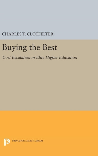 Book cover of: Buying the Best. By: Charles T. Clotfelter