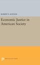 Book cover of: Economic Justice in American Society. By: Robert E. Kuenne