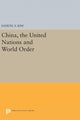 Book cover of: China, the United Nations and World Order. By: Samuel S. Kim
