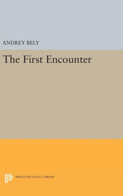 Book cover of: First Encounter. By: Andrey Bely