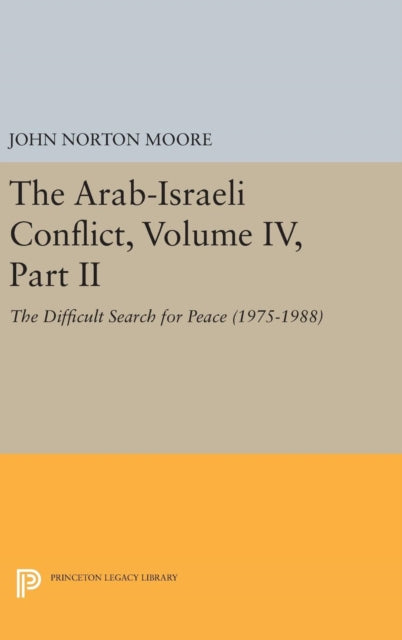 Book cover of: Arab-Israeli Conflict, Volume IV, Part II. By: John Norton Moore
