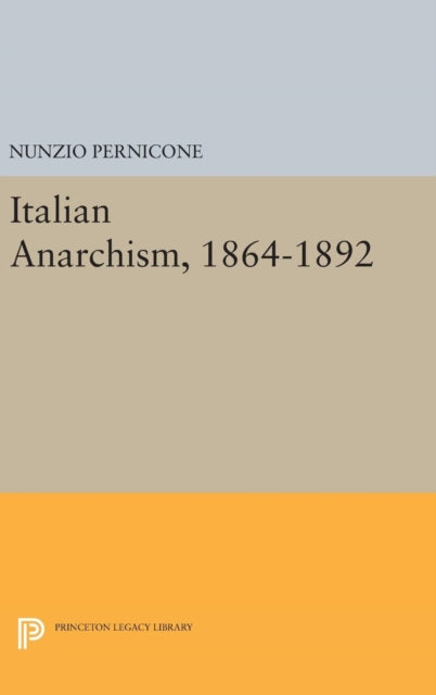 Book cover of: Italian Anarchism, 1864-1892. By: Nunzio Pernicone
