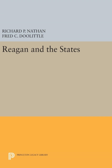 Book cover of: Reagan and the States. By: Richard P. Nathan
