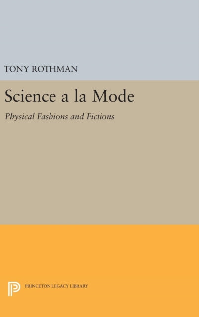 Book cover of: Science a la Mode. By: Tony Rothman