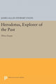 Book cover of: Herodotus, Explorer of the Past. By: James Allan Stewart Evans