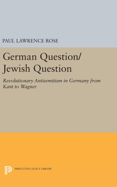 Book cover of: German Question/Jewish Question. By: Paul Lawrence Rose