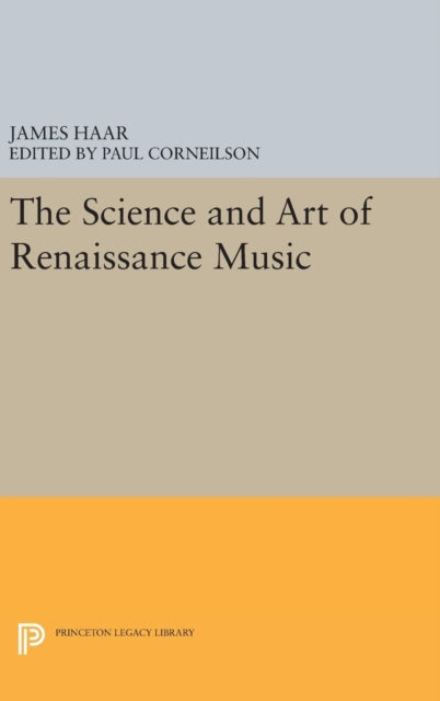 Book cover of: Science and Art of Renaissance Music. By: James Haar