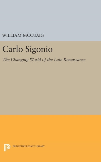 Book cover of: Carlo Sigonio. By: William McCuaig