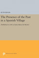 Book cover of: Presence of the Past in a Spanish Village. By: Ruth Behar