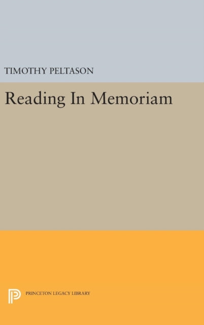 Book cover of: Reading In Memoriam. By: Timothy Peltason