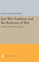 Book cover of: Just War Tradition and the Restraint of War. By: James Turner Johnson