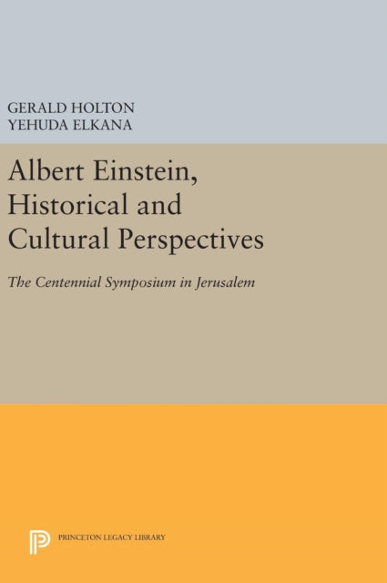 Book cover of: Albert Einstein, Historical and Cultural Perspectives. By: Gerald Holton