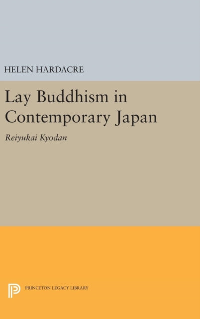 Book cover of: Lay Buddhism in Contemporary Japan. By: Helen Hardacre