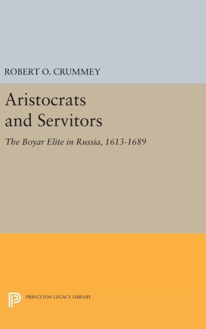 Book cover of: Aristocrats and Servitors. By: Robert O. Crummey