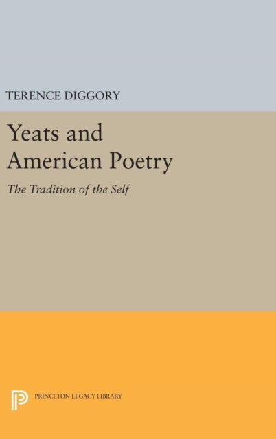 Book cover of: Yeats and American Poetry. By: Terence Diggory